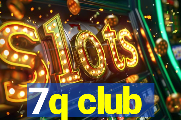 7q club
